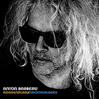 anton barbeau / morgenmusik/nachtslager